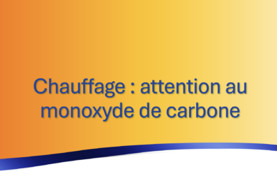 Chauffage : attention au monoxyde de carbone